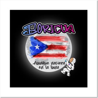 Boricua aunque naciera en la luna. Posters and Art